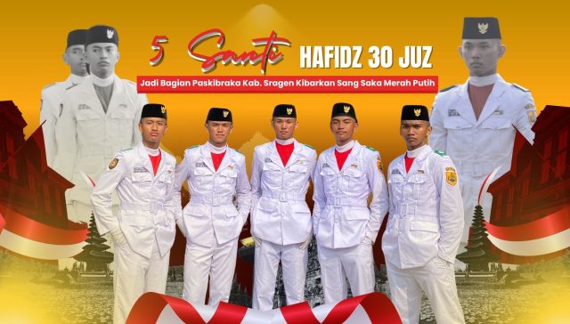 Lima Santri Hafidz 30 Juz Terpilih sebagai Paskibraka Kabupaten Sragen